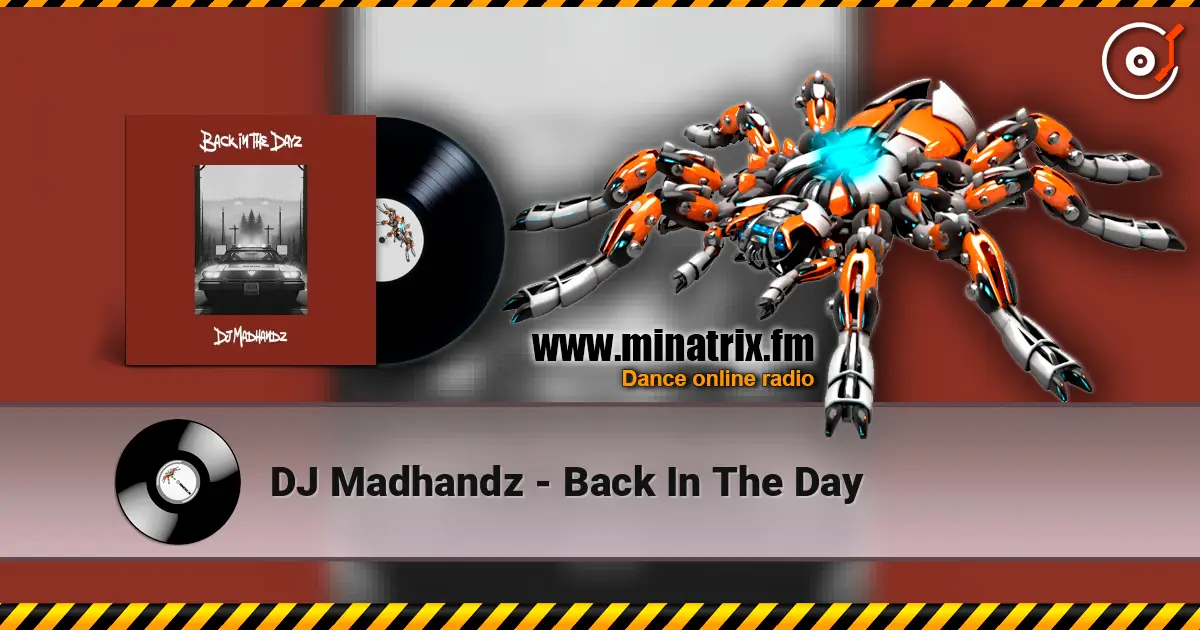 DJ Madhandz - Back In The Day 高品质在线收听 | Minatrix.FM