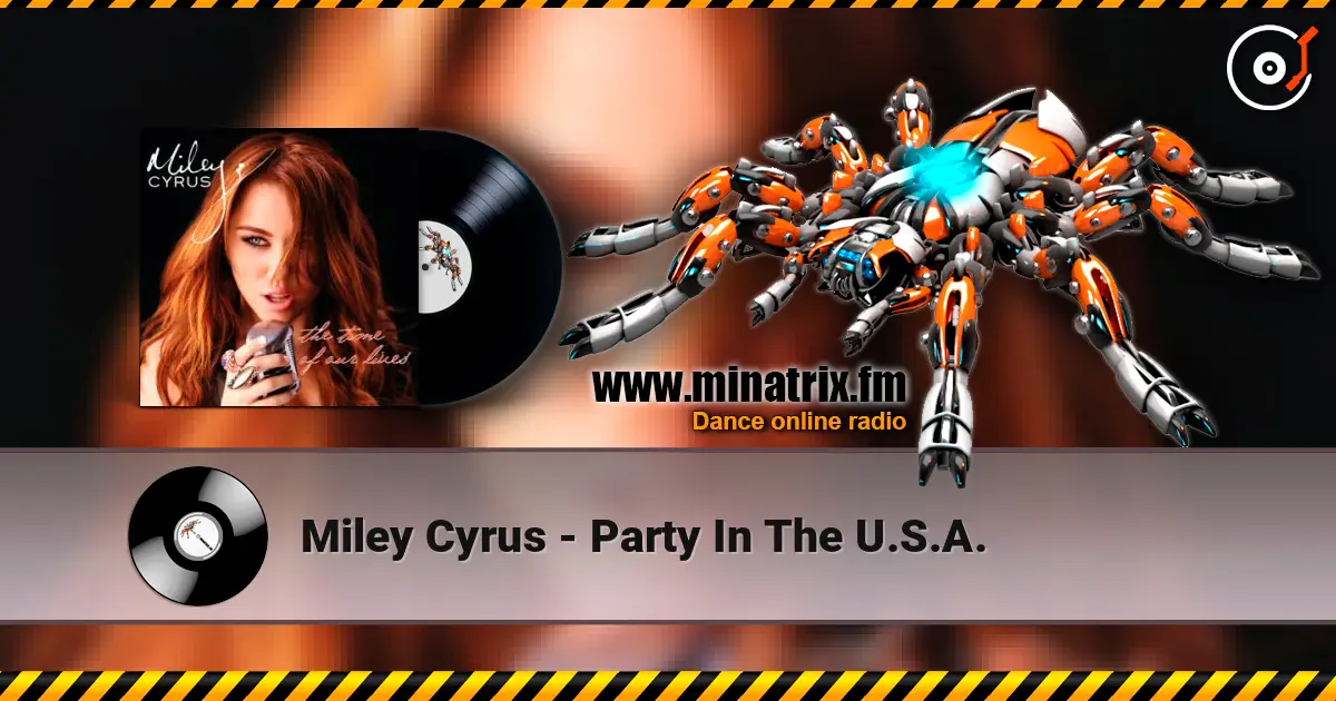 Miley Cyrus - Party In The U.S.A. 高品质在线收听 | Minatrix.FM