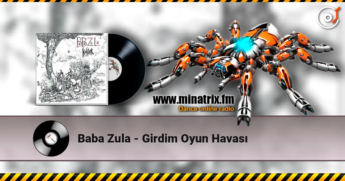 Baba Zula - Girdim Oyun Havası жоғары сапада онлайн тыңдау | Minatrix.FM