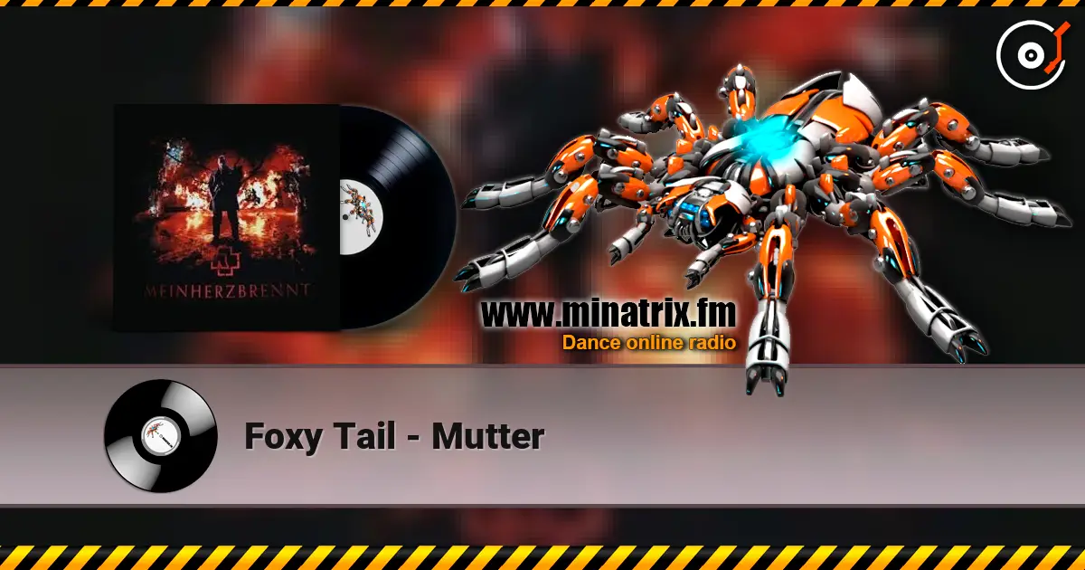 Foxy Tail - Mutter 高品质在线收听 | Minatrix.FM