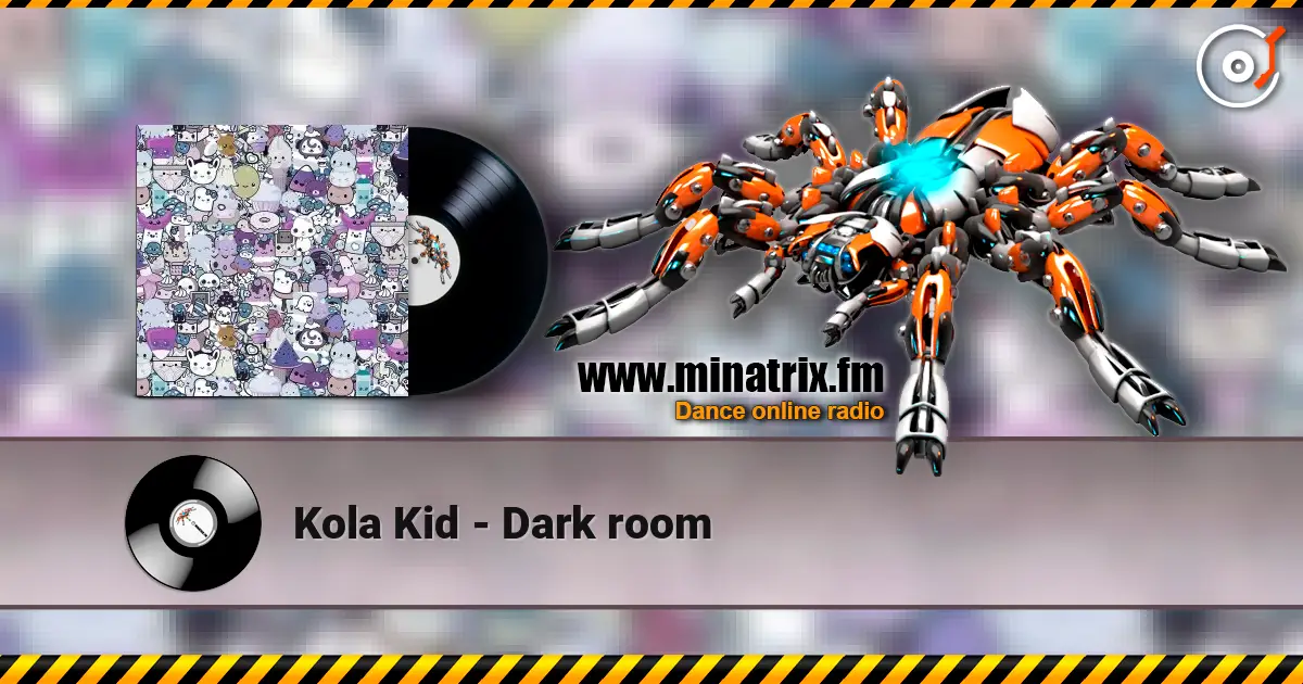 Kola Kid - Dark room online in hoher Qualität hören | Minatrix.FM