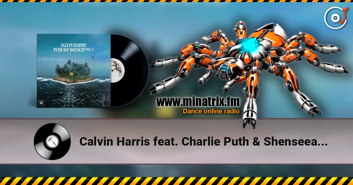 Calvin Harris feat. Charlie Puth & Shenseea - Obsessed жоғары сапада онлайн тыңдау | Minatrix.FM