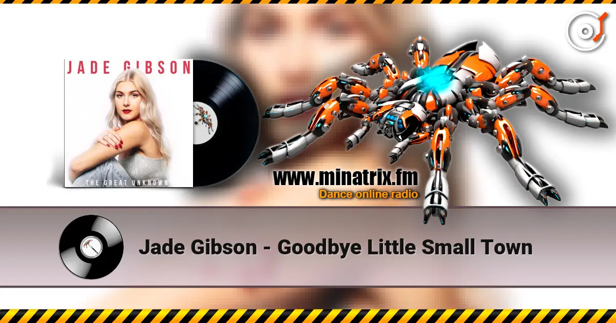 Jade Gibson - Goodbye Little Small Town жоғары сапада онлайн тыңдау | Minatrix.FM