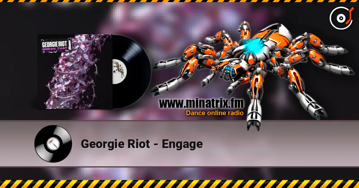 Georgie Riot - Engage écouter en ligne en haute qualité | Minatrix.FM