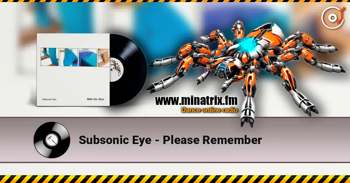 Subsonic Eye - Please Remember жоғары сапада онлайн тыңдау | Minatrix.FM