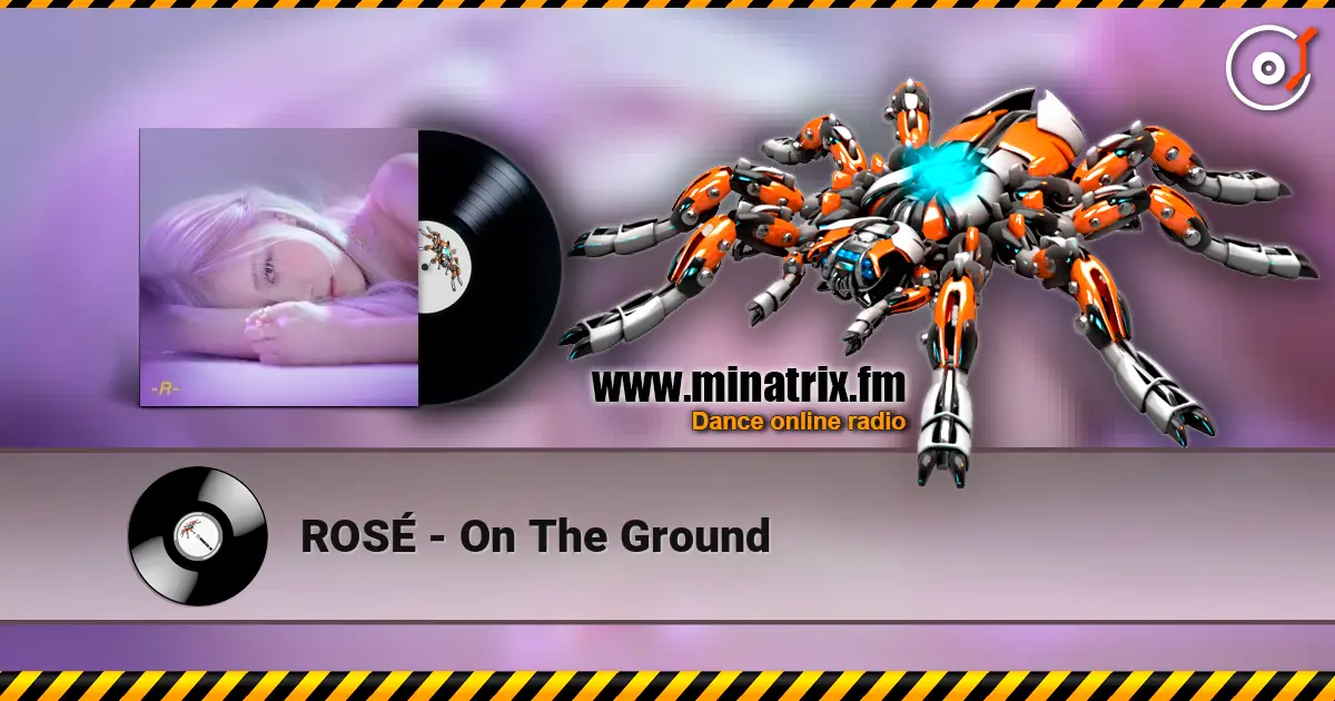 ROSÉ - On The Ground жоғары сапада онлайн тыңдау | Minatrix.FM