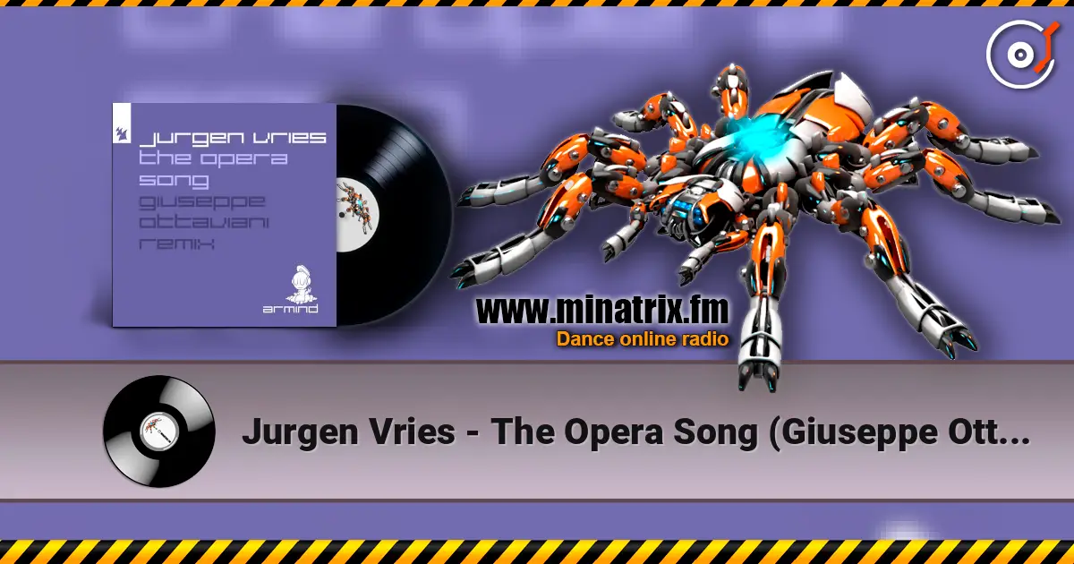 Jurgen Vries - The Opera Song (Giuseppe Ottaviani Remix) жоғары сапада онлайн тыңдау | Minatrix.FM