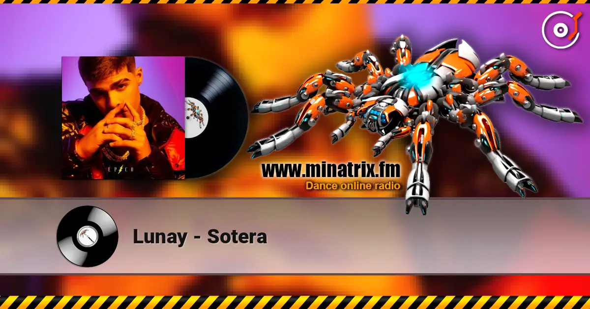 Lunay - Sotera жоғары сапада онлайн тыңдау | Minatrix.FM