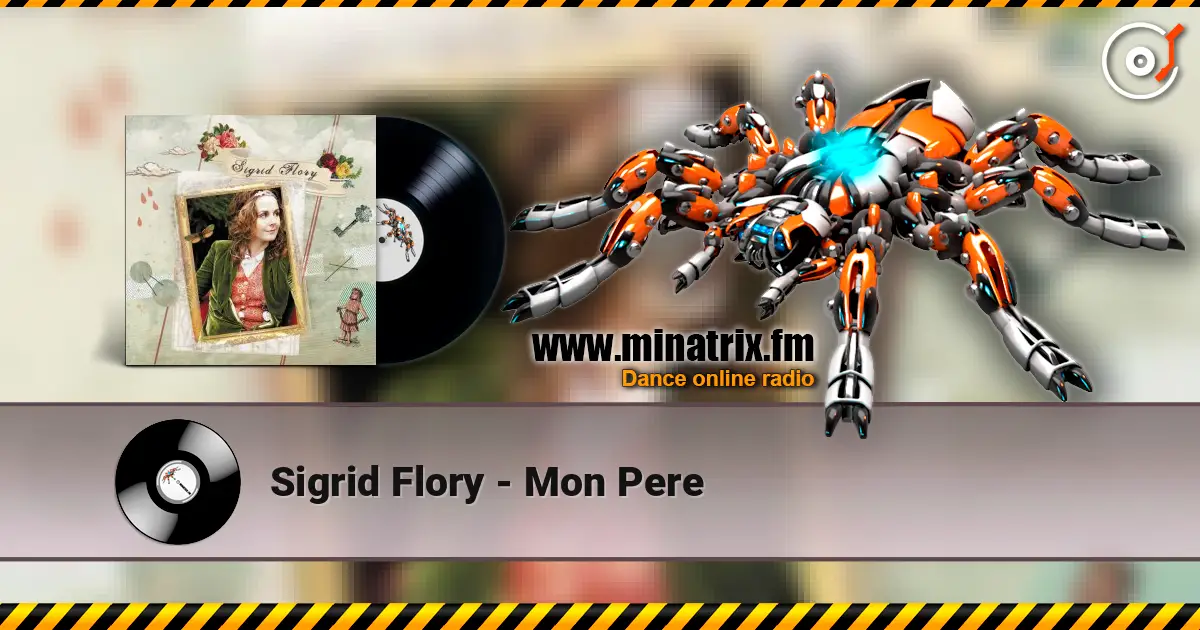 Sigrid Flory - Mon Pere жоғары сапада онлайн тыңдау | Minatrix.FM