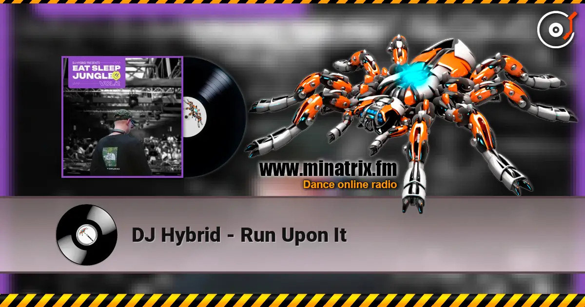 DJ Hybrid - Run Upon It жоғары сапада онлайн тыңдау | Minatrix.FM
