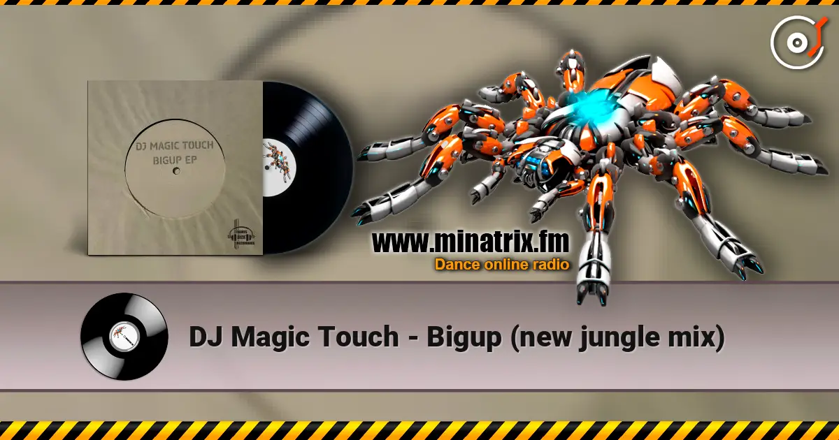 DJ Magic Touch - Bigup (new jungle mix) жоғары сапада онлайн тыңдау | Minatrix.FM