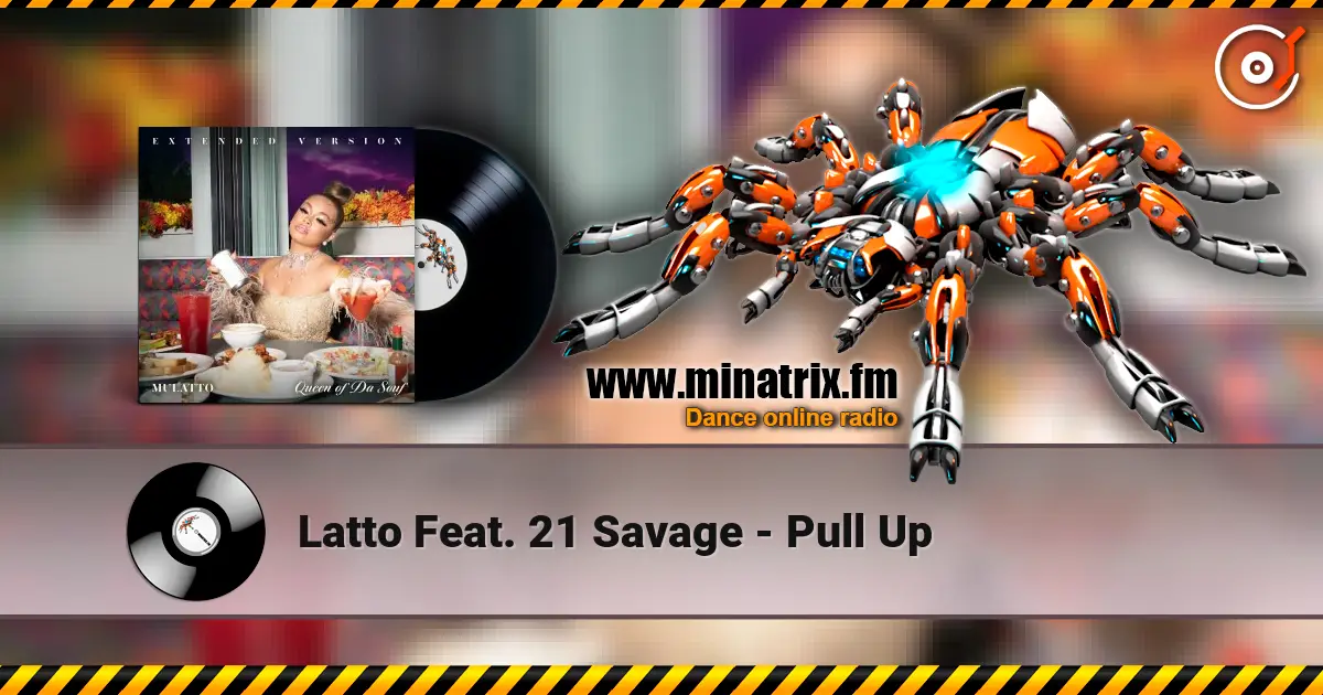 Latto Feat. 21 Savage - Pull Up жоғары сапада онлайн тыңдау | Minatrix.FM
