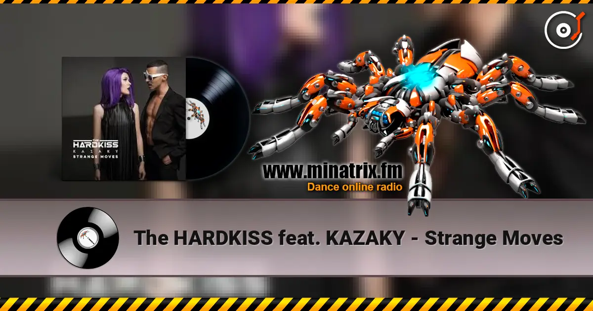 The HARDKISS feat. KAZAKY - Strange Moves жоғары сапада онлайн тыңдау | Minatrix.FM