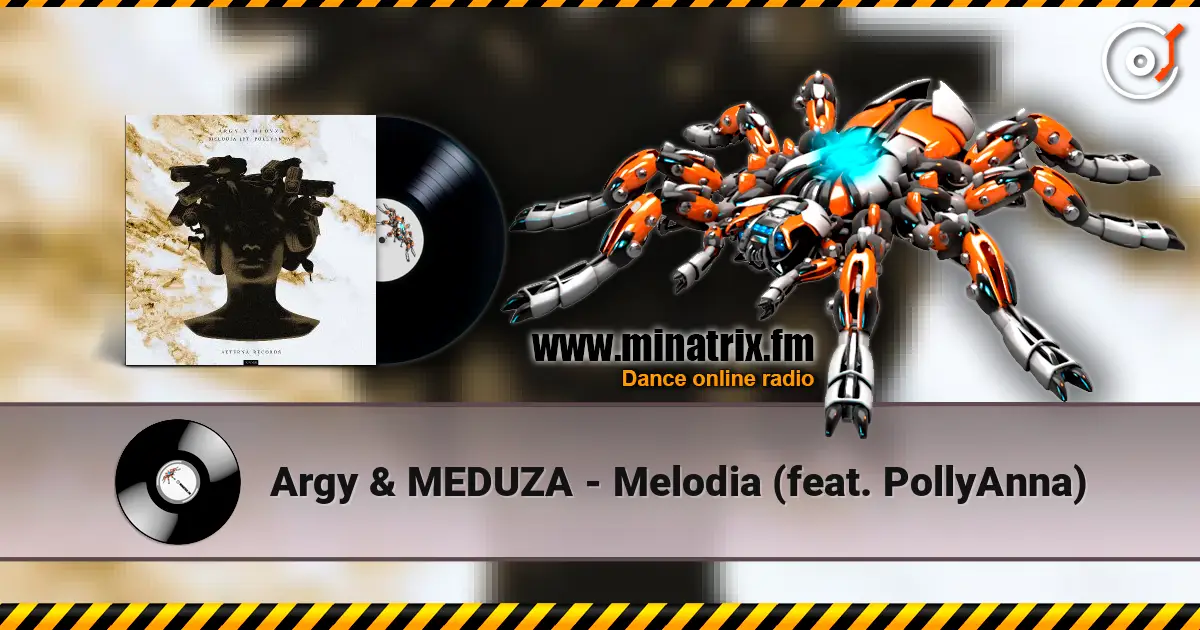 Argy & MEDUZA - Melodia (feat. PollyAnna) жоғары сапада онлайн тыңдау | Minatrix.FM