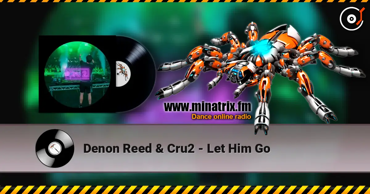 Denon Reed & Cru2 - Let Him Go жоғары сапада онлайн тыңдау | Minatrix.FM