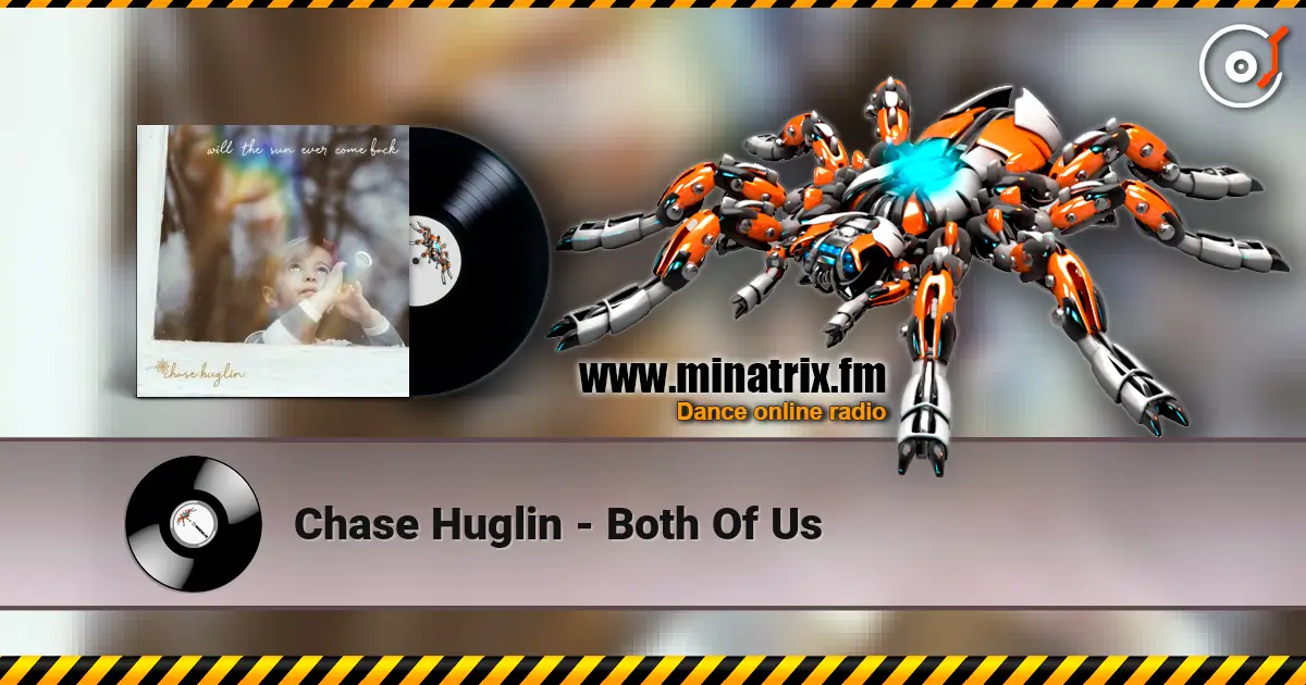 Chase Huglin - Both Of Us écouter en ligne en haute qualité | Minatrix.FM