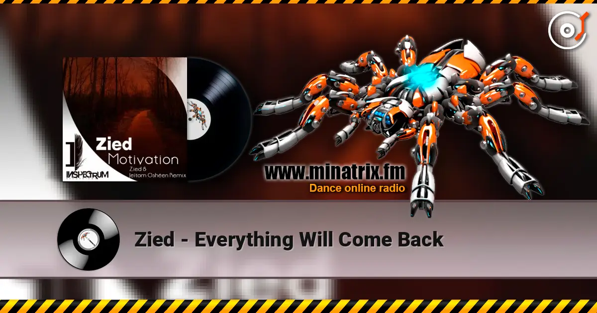 Zied - Everything Will Come Back жоғары сапада онлайн тыңдау | Minatrix.FM