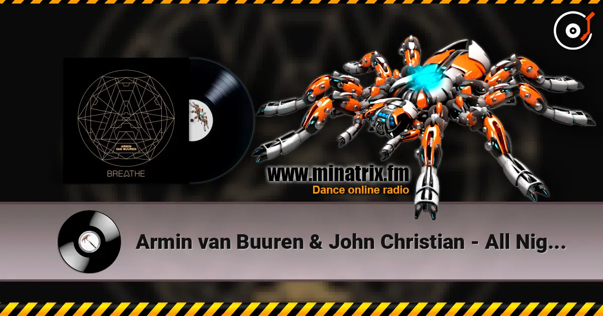 Armin van Buuren & John Christian - All Night (Extended Mix) жоғары сапада онлайн тыңдау | Minatrix.FM