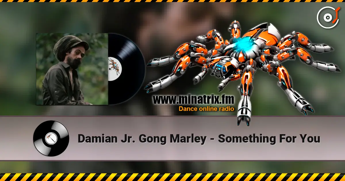 Damian Jr. Gong Marley - Something For You жоғары сапада онлайн тыңдау | Minatrix.FM