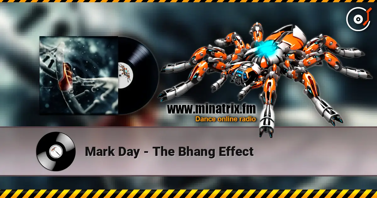Mark Day - The Bhang Effect жоғары сапада онлайн тыңдау | Minatrix.FM