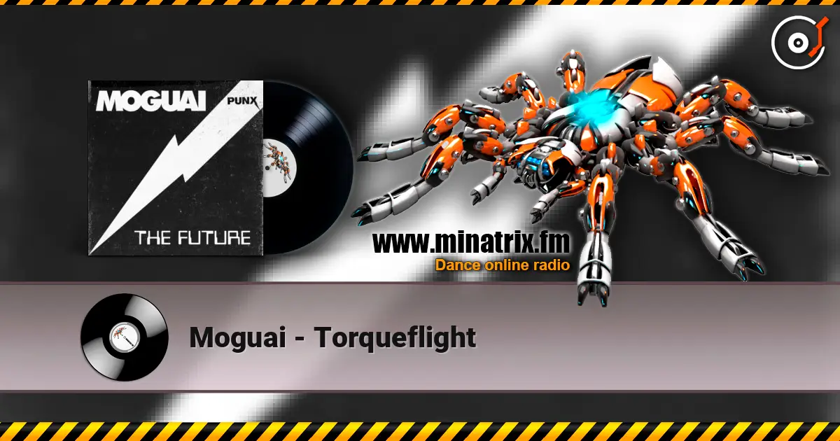 Moguai - Torqueflight жоғары сапада онлайн тыңдау | Minatrix.FM