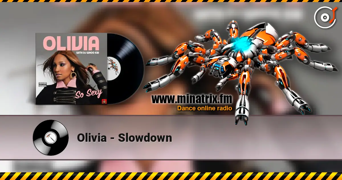 Olivia - Slowdown online in hoher Qualität hören | Minatrix.FM