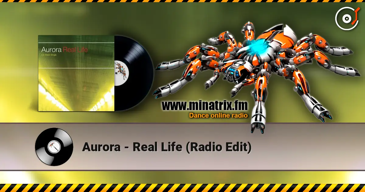 Aurora - Real Life (Radio Edit) жоғары сапада онлайн тыңдау | Minatrix.FM