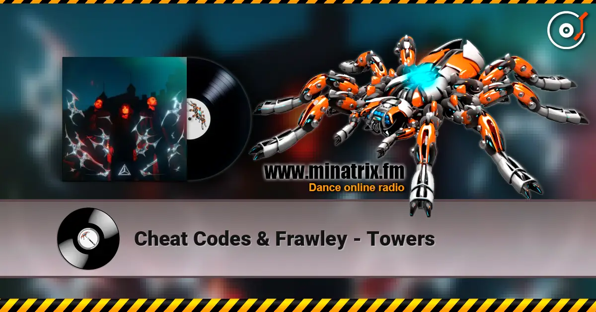 Cheat Codes & Frawley - Towers жоғары сапада онлайн тыңдау | Minatrix.FM