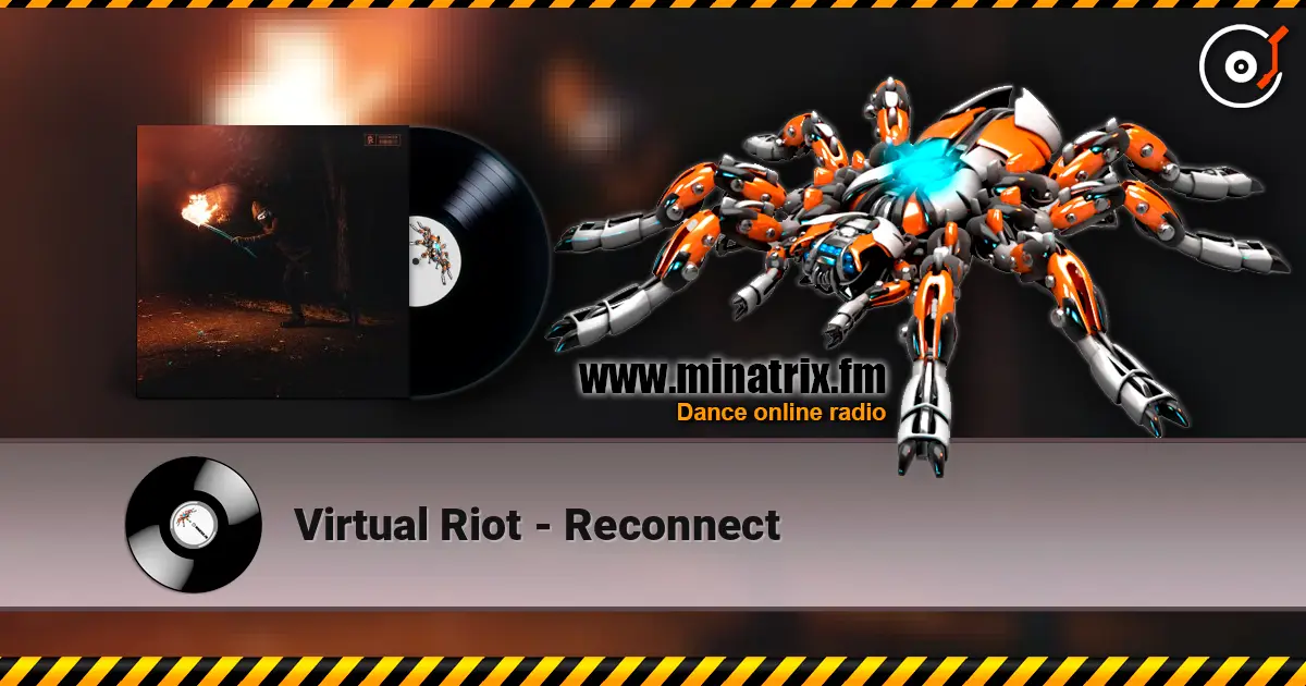 Virtual Riot - Reconnect жоғары сапада онлайн тыңдау | Minatrix.FM