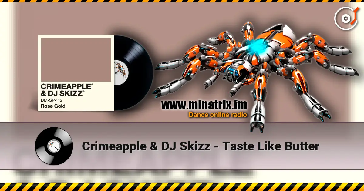 Crimeapple & DJ Skizz - Taste Like Butter 高品质在线收听 | Minatrix.FM