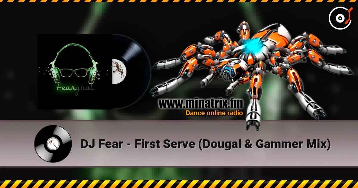 DJ Fear - First Serve (Dougal & Gammer Mix) жоғары сапада онлайн тыңдау | Minatrix.FM