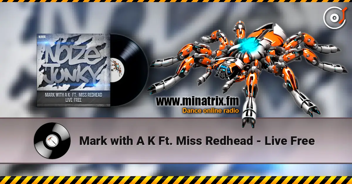 Mark with A K Ft. Miss Redhead - Live Free жоғары сапада онлайн тыңдау | Minatrix.FM