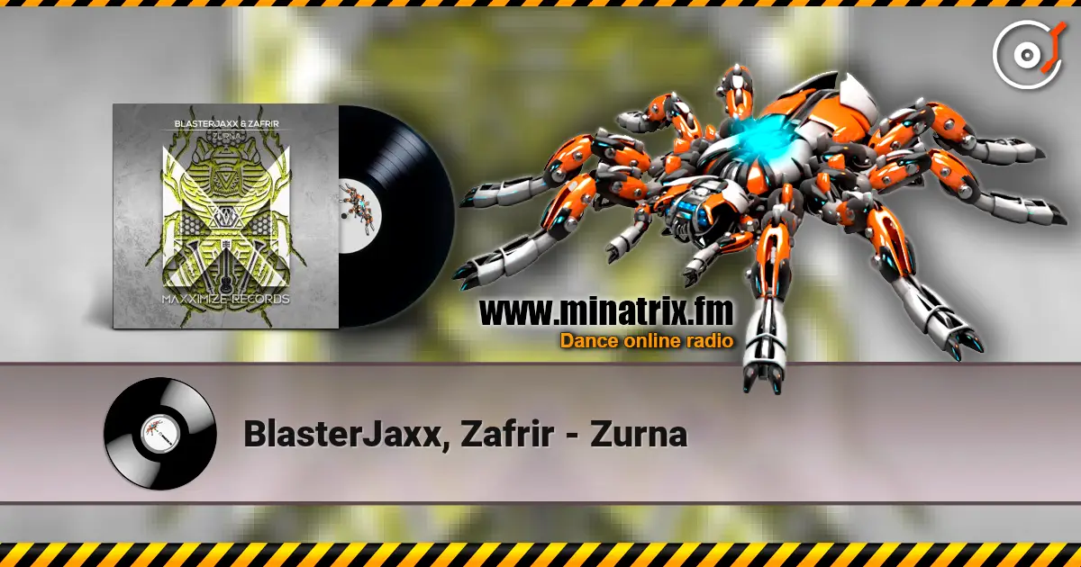 BlasterJaxx, Zafrir - Zurna жоғары сапада онлайн тыңдау | Minatrix.FM