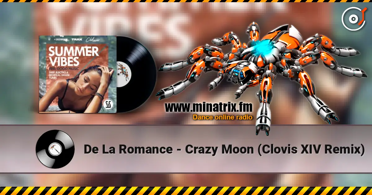 De La Romance - Crazy Moon (Clovis XIV Remix) жоғары сапада онлайн тыңдау | Minatrix.FM