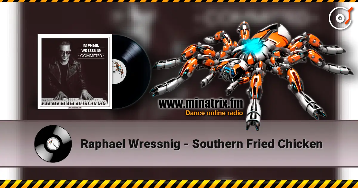 Raphael Wressnig - Southern Fried Chicken жоғары сапада онлайн тыңдау | Minatrix.FM