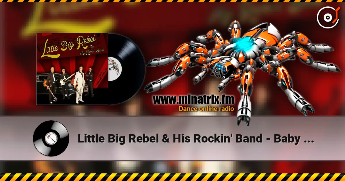 Little Big Rebel & His Rockin' Band - Baby Baby жоғары сапада онлайн тыңдау | Minatrix.FM