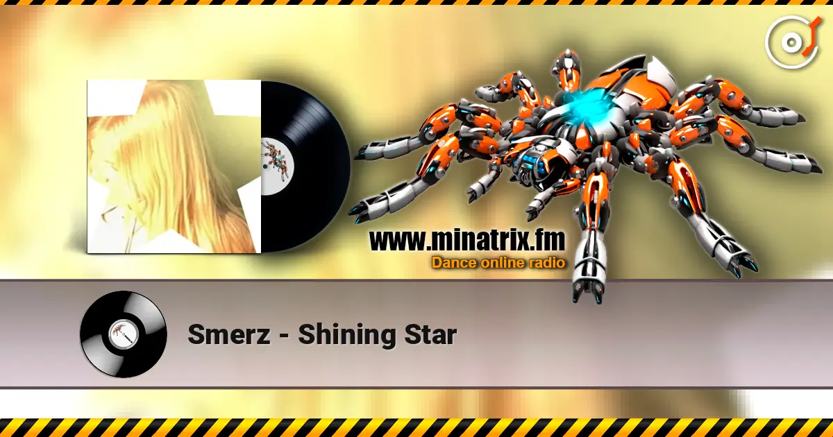 Smerz - Shining Star жоғары сапада онлайн тыңдау | Minatrix.FM