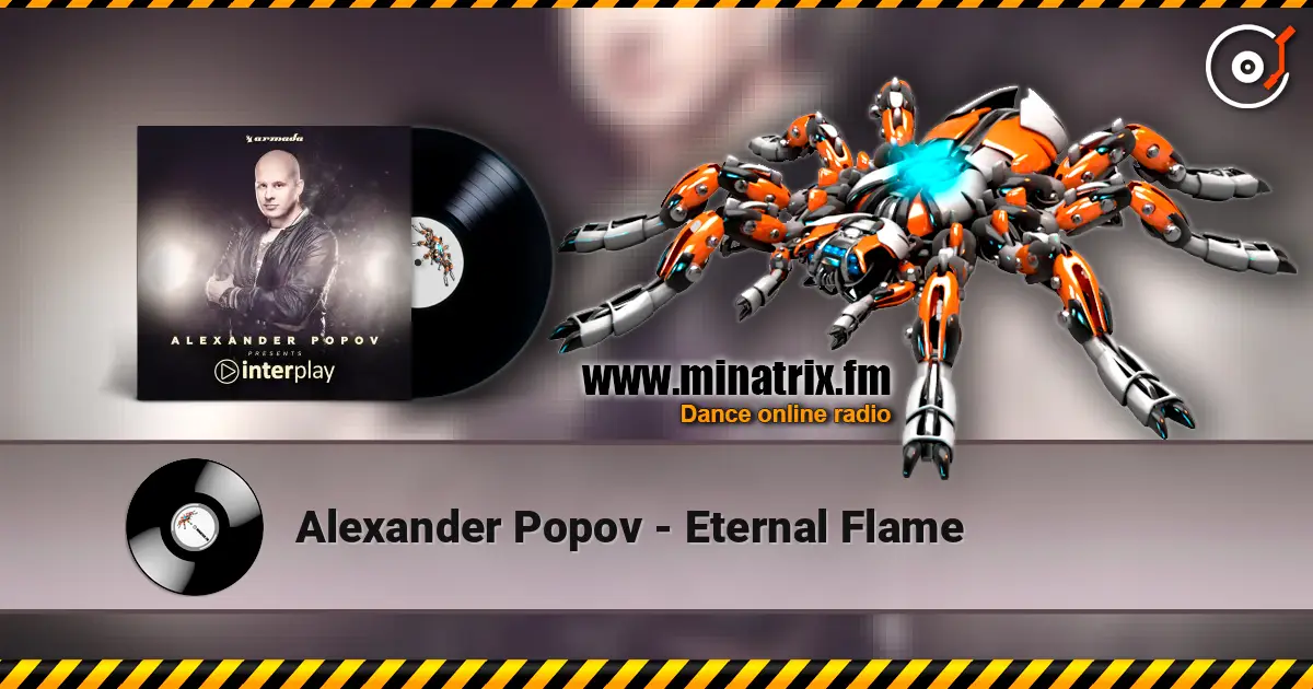 Alexander Popov - Eternal Flame жоғары сапада онлайн тыңдау | Minatrix.FM