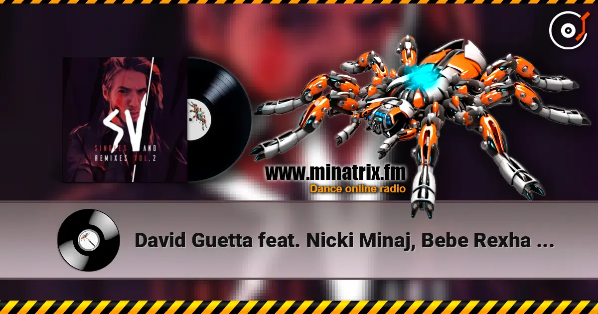 David Guetta feat. Nicki Minaj, Bebe Rexha - Hey Mama 高品质在线收听 | Minatrix.FM