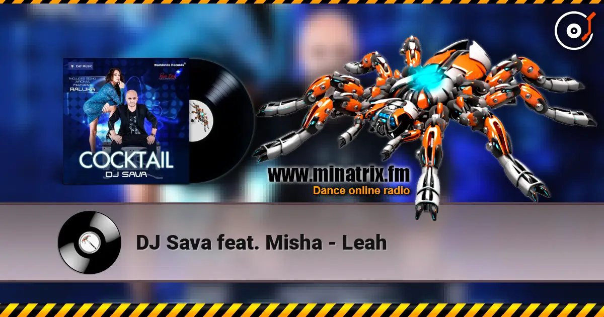 DJ Sava feat. Misha - Leah 高品质在线收听 | Minatrix.FM