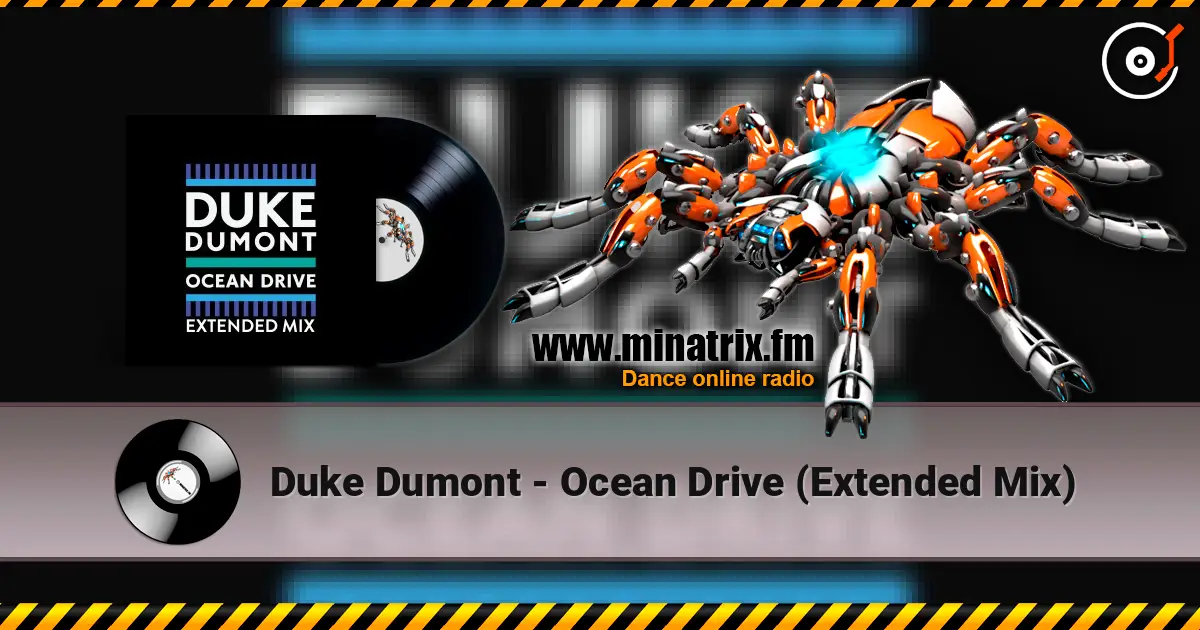 Duke Dumont - Ocean Drive (Extended Mix) жоғары сапада онлайн тыңдау | Minatrix.FM