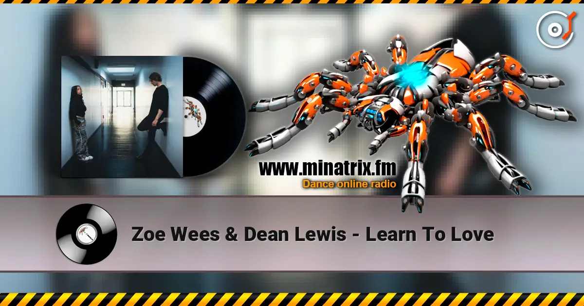 Zoe Wees & Dean Lewis - Learn To Love escuchar online en alta calidad | Minatrix.FM