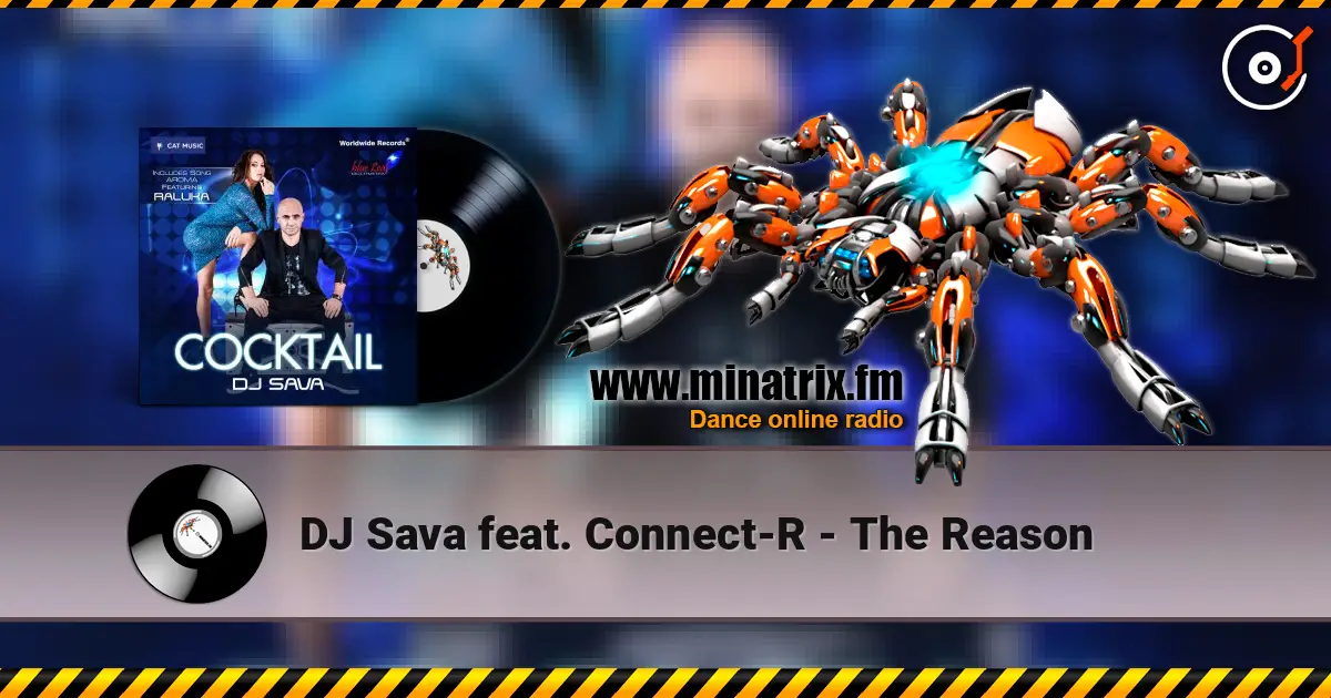DJ Sava feat. Connect-R - The Reason 高品质在线收听 | Minatrix.FM