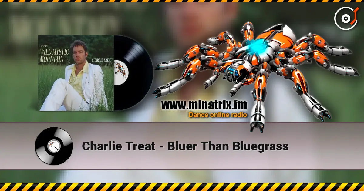 Charlie Treat - Bluer Than Bluegrass жоғары сапада онлайн тыңдау | Minatrix.FM
