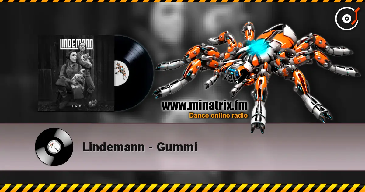 Lindemann - Gummi 高品质在线收听 | Minatrix.FM