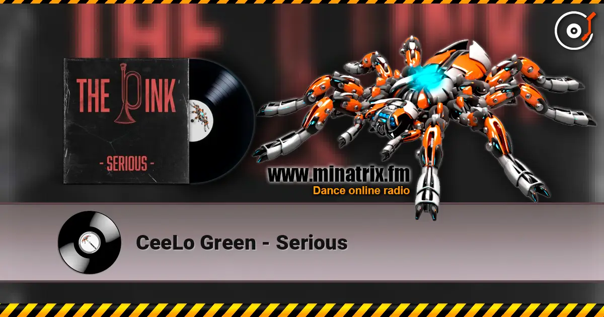 CeeLo Green - Serious 高品质在线收听 | Minatrix.FM