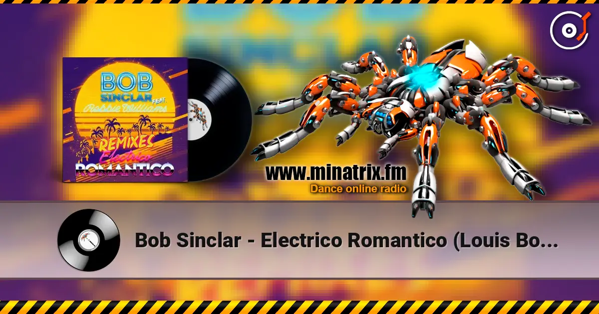Bob Sinclar - Electrico Romantico (Louis Botella's Eivissa Mix) 高品质在线收听 | Minatrix.FM