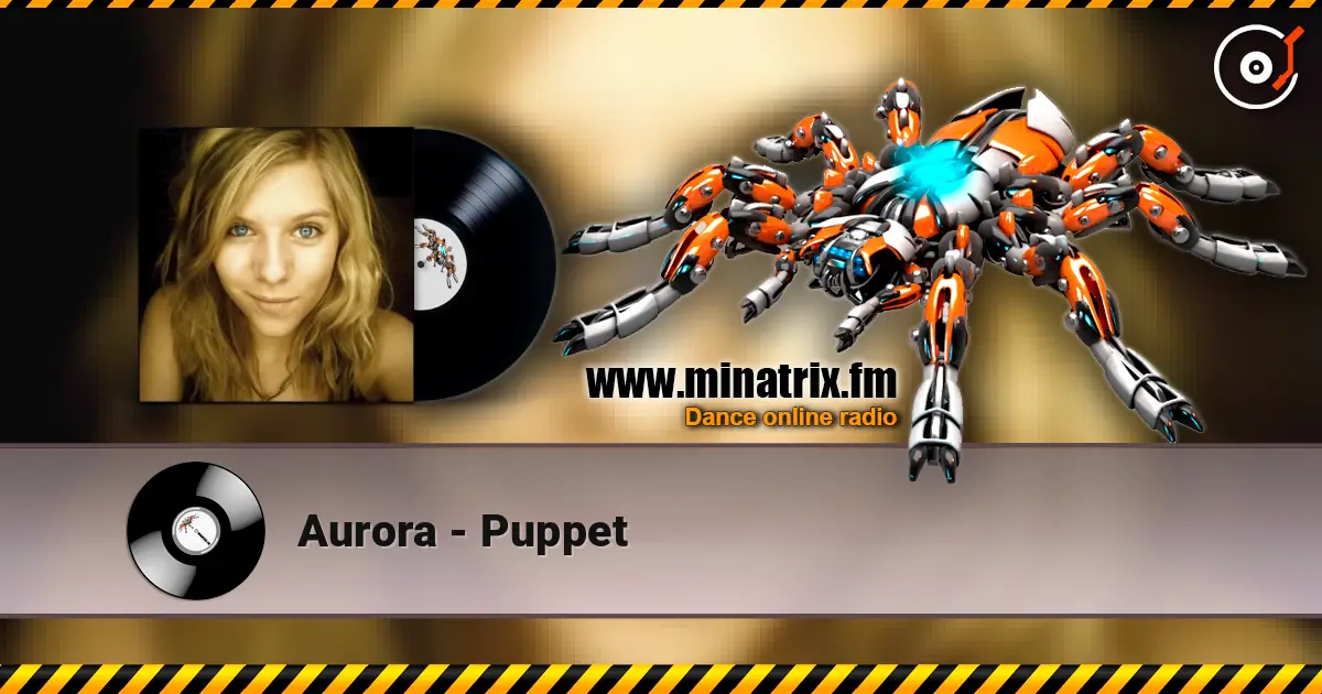 Aurora - Puppet жоғары сапада онлайн тыңдау | Minatrix.FM