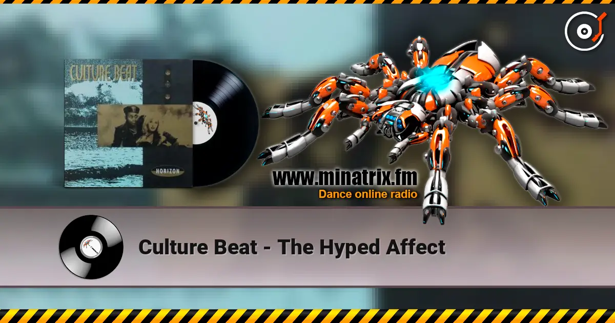 Culture Beat - The Hyped Affect жоғары сапада онлайн тыңдау | Minatrix.FM