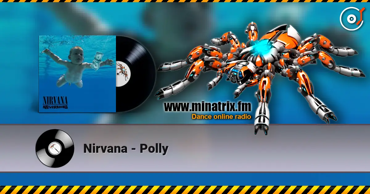Nirvana - Polly жоғары сапада онлайн тыңдау | Minatrix.FM